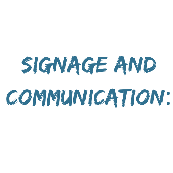Signage and coms